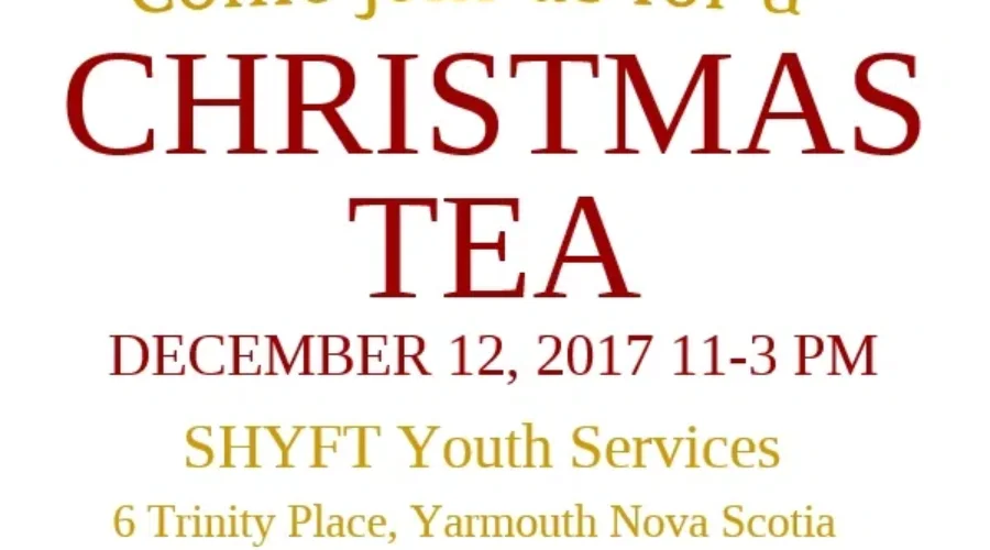 SHYFT Youth Services In Yarmouth Invites You To Their Christmas Tea