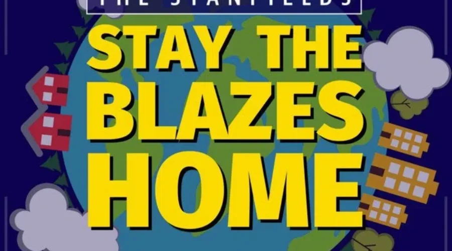 “Stay The Blazes Home!”