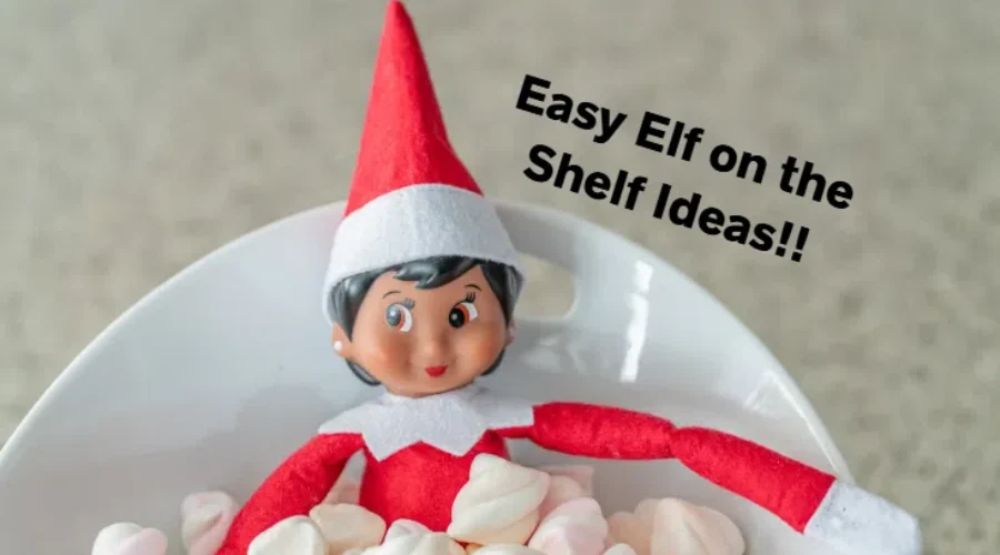 Easy Elf on the Shelf Ideas!!